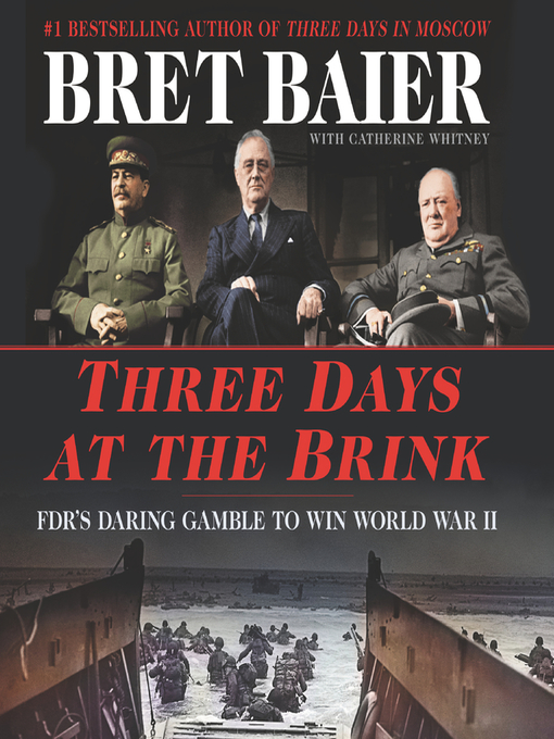 Title details for Three Days at the Brink by Bret Baier - Wait list